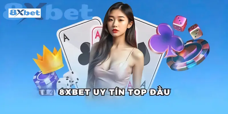 8xbet uy tín có phải sự thật không? Review mới nhất 2025 8xbet uy tín là sự khẳng định tự tin từ chính nhà cái